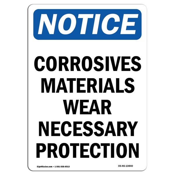 OSHA Sign, Corrosives Materials Wear Necessary, 18in X 12in Rigid Plastic, 12" W, 18" H, Portrait
